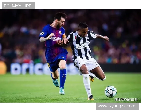 尤文图斯与巴萨对决精彩回顾球迷热议战术与表现分析 尤文图斯与巴萨对决精彩回顾球迷热议战术与表现分析